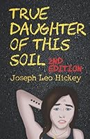 True Daughter of This Soil 195129808X Book Cover