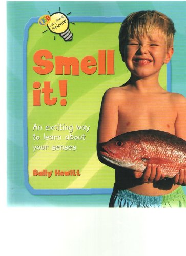 Smell It! (Let's Start Science) 1595661263 Book Cover