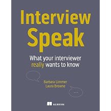 Interview Speak What your interviewer really wants to know