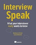 Interview Speak: What your interviewer really wants to know