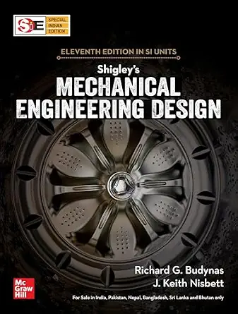 Shigley's Mechanical Engineering Design by McGraw-Hill Education
