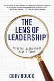  The Lens of Leadership™: Being the Leader Others Want to Follow (English Edition)