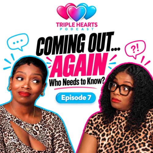 EP 7: "Which One Is the Real One?" "Coming Out Poly"