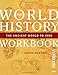 The World History Workbook: The Ancient World to 1500 (Volume 1)