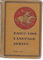 Daily-Life Language Series. Book One. Parts I and II. B00D39QENM Book Cover