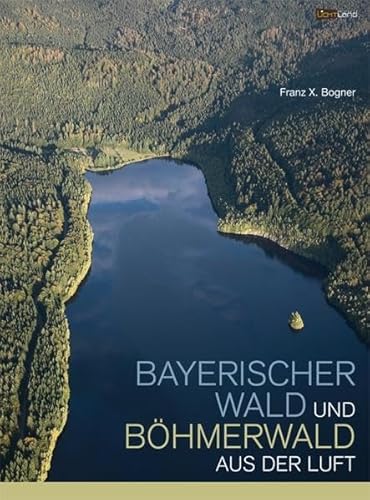 Bayerischer Wald und Böhmerwald aus der Luft Bayerischer Wald und Böhmerwald aus der Luft