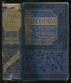 Unknown Binding Esperanza; or, The Home of the Wanderers Book