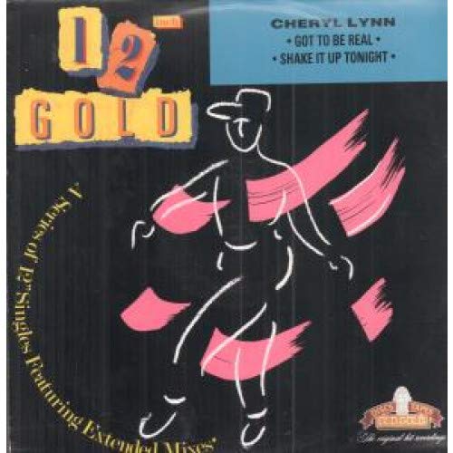 Got To Be Real / Shake It Up Tonight