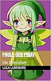  Paule der Pirat: Die Elfeninsel