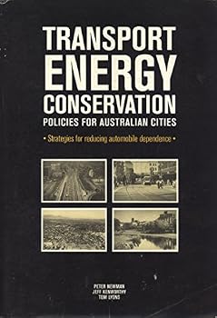 Transport Energy Conservation Policies for Australian Cities: Strategies for Reducing Automobile Dependence