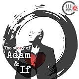  The Story of Adam & If