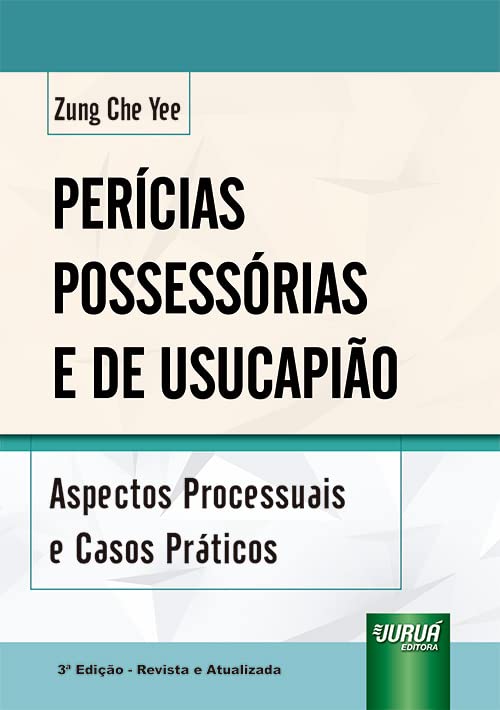 Perícias Possessórias e de Usucapião - Aspectos Processuais e Cas...