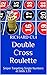 Double Cross Roulette: Sniper Targeting Single Numbers at Odds 1:35