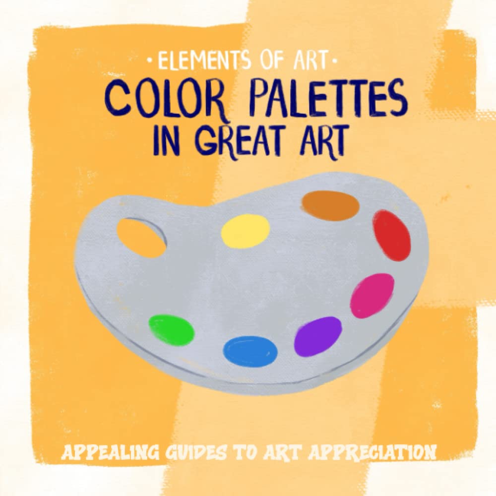 Buy Color Palettes in Great Art Appealing Guides to Art Appreciation