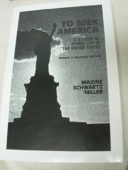 Paperback To Seek America: A History of Ethnic Life in the United States Book