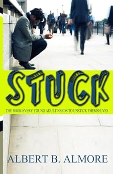 Paperback Stuck: The Book Every Young Adult Needs To Unstick Themselves Book