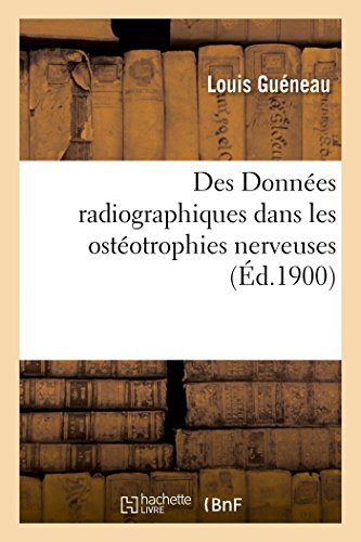 Des Données Radiographiques Dans Les Ostéotrophies Nerveuses (French Edition)