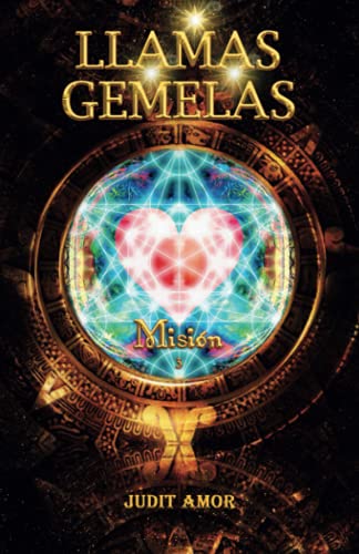 LLAMAS GEMELAS: Misión (TRILOGÍA LLAMAS GEMELAS nº 3)