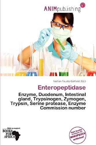 Enteropeptidase: Enzyme, Duodenum, Intestinal gland, Trypsinogen, Zymogen, Trypsin, Serine protease, Enzyme Commission number