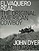 El Vaquero Real: The Original American Cowboy