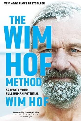 The Wim Hof Method: Activate Your Full Human Potential by Wim Hof