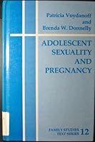 Adolescent Sexuality and Pregnancy (Family Studies Text series) 0803933851 Book Cover