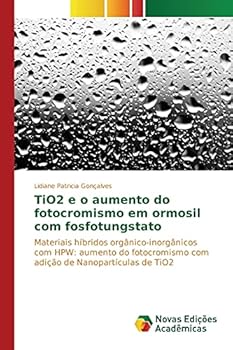 Paperback TiO2 e o aumento do fotocromismo em ormosil com fosfotungstato [Portuguese] Book