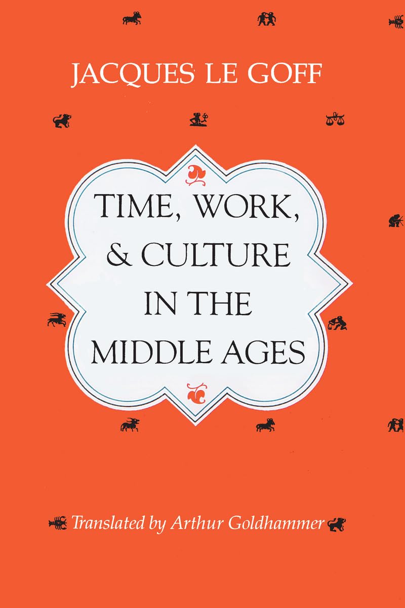 Time, Work, and Culture in the Middle Ages