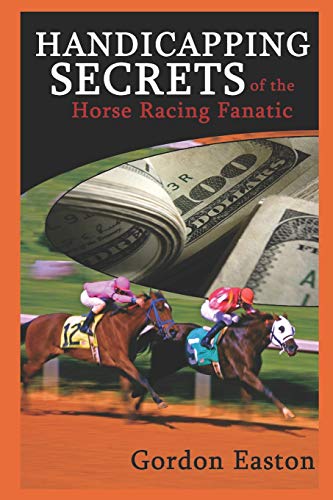 Handicapping Secrets of The Horse Racing Fanatic