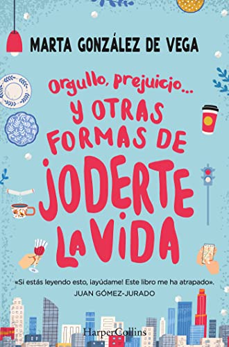Orgullo, Prejuicio… Y Otras Formas De Joderte La Vida (FICCIÓN) (HARPERCOLLINS NF)