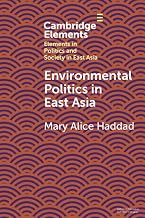 Environmental Politics in East Asia (Elements in Politics and Society in East Asia)