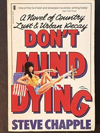 DON'T MIND DYING: A Novel of Country Lust & Urban Decay eBook : Chapple