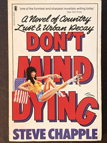 DON'T MIND DYING:: A Novel of Country Lust & Urban Decay (English Edition)