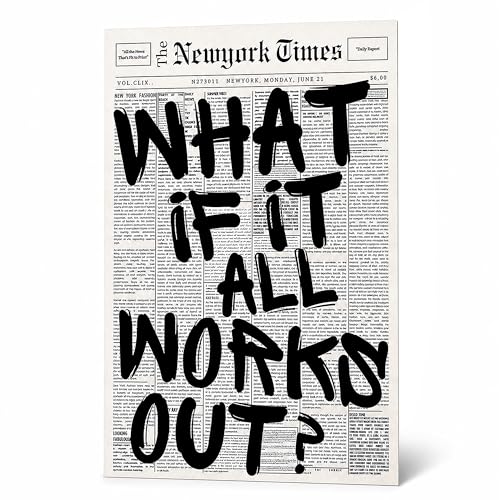 Pera Print Retro Black And White Newspaper Poster What If It All Works Out Canvas Wall Art Positive Affirming Quote Minimalist Prints Painting For Home Bedroom Dorm Wall Decor (Black & White Unframed, 8 x 10 Inches)