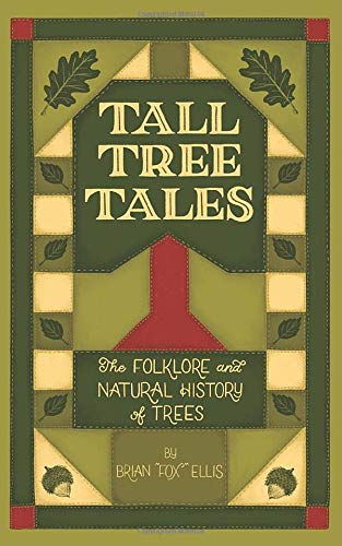 TALL TREE TALES: The Folklore and Natural History of Trees (Fox Tales Folklore)