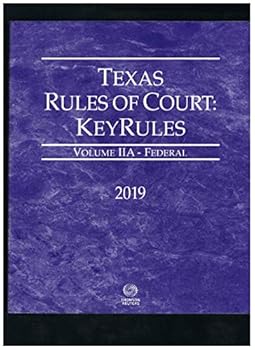 Paperback Texas Rules of Court - Federal 2019 Ed Vol 2A Key Rules Book