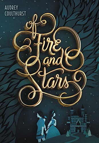 Of Fire and Stars Of Fire and Stars