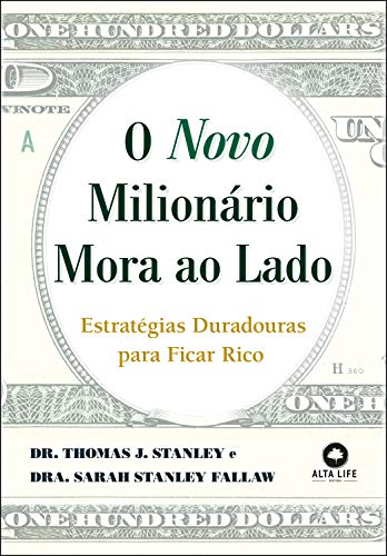 O novo milionário mora ao lado: estratégias duradouras para ficar rico