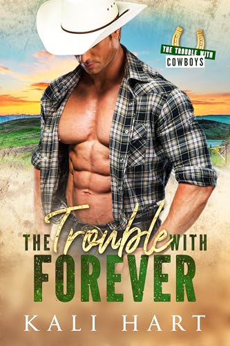 The Trouble with Forever: A Small Town Best Friend's Brothers Cowboy Romance
