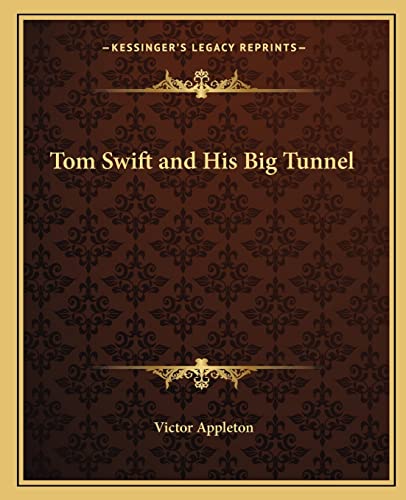 Tom Swift and His Big Tunnel