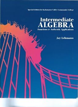 Paperback Intermediate Algebra: Functions & Applications (Special Edition for Kalamazoo Valley Community College) Book