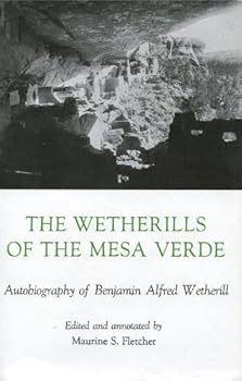 Hardcover The Wetherills of the Mesa Verde: Autobiography of Benjamin Alfred Wetherill Book