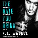 Cover of The Hate You Drink