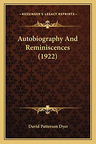 Autobiography And Reminiscences (1922)