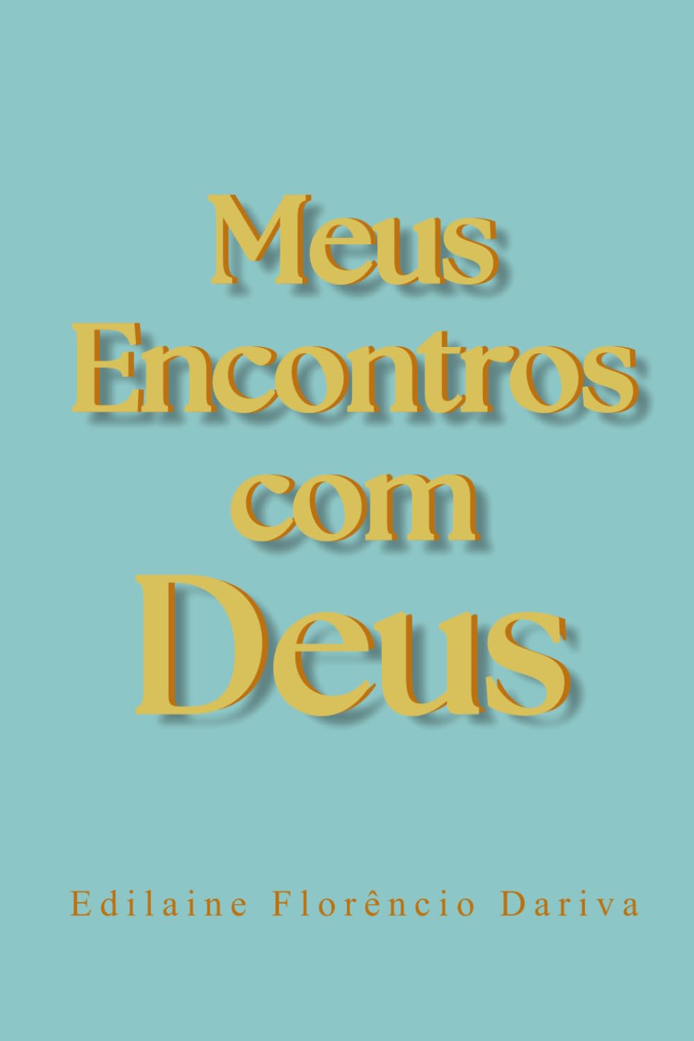 Meus encontros com Deus