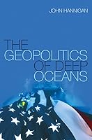 The Geopolitics of Deep Oceans 0745680194 Book Cover
