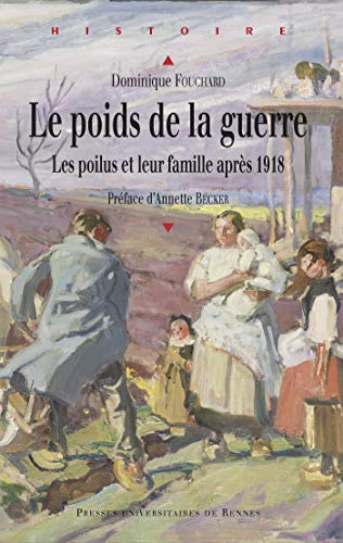 Télécharger Le poids de la guerre: Les poilus et leur famille après 1918 (Histoire) Livre PDF Gratuit