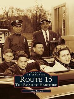 Route 15: The Road to Hartford (Images of America)