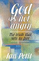 God is Not Angry: The Truth That Sets Us Free 0232522316 Book Cover