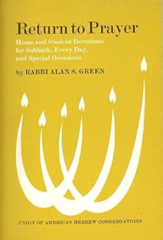 Return to prayer: home and student devotions for Sabbath, every day, and special occasions;: A complete starter set on the road back to prayer: interpretation, Hebrew, English, music